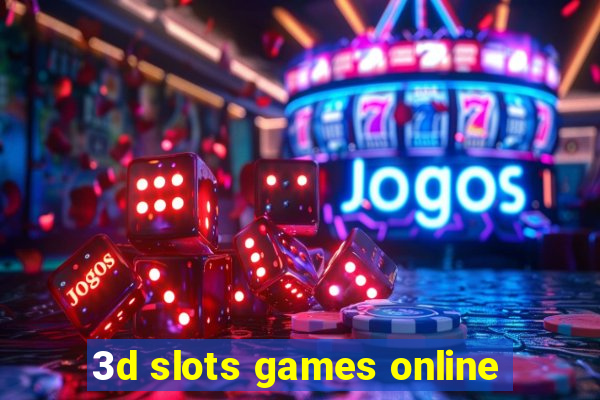 3d slots games online